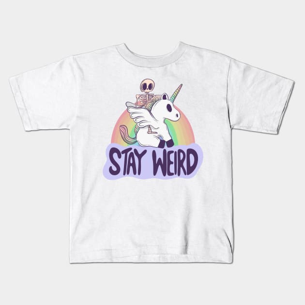 Stay Weird - Skeleton Rides a Unicorn into the Surreal Kids T-Shirt by Jess Adams